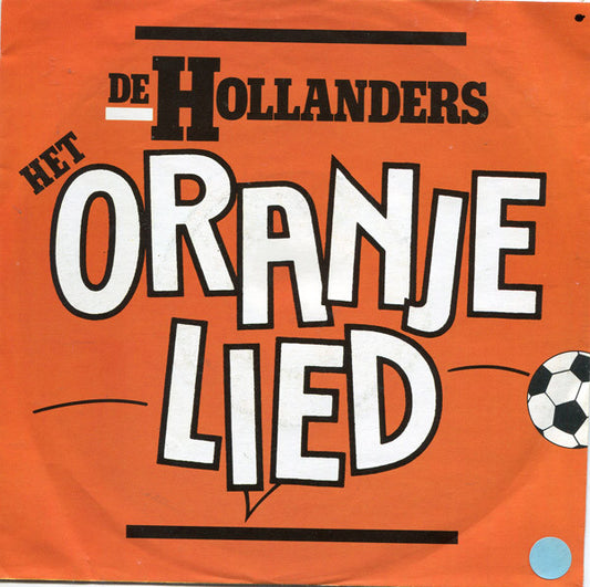 Hollanders - Het Oranje Lied 35482 29289 10626 04731 00138 08902 08215 08503 15665 18757 18767 24538 02935 05087 Vinyl Singles Goede Staat