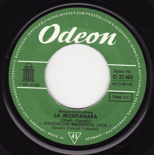 Italienischer Bergsteiger Chor - La Montanara Vinyl Singles Vinyl Zeer Goed / Hoesje Goed "VINYLSINGLES.NL"