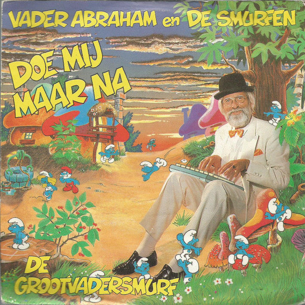 Vader Abraham En De Smurfen - Doe Mij Maar Na 04989 29036 30761 32728 Vinyl Singles Goede Staat