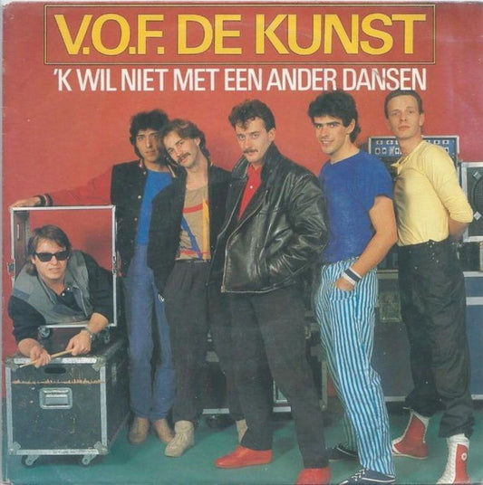V.O.F. De Kunst - 'k Wil Niet Met Een Ander Dansen 28559 28603 12281 29081 Vinyl Singles VINYLSINGLES.NL