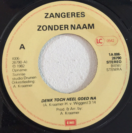 Zangeres Zonder Naam - Denk Toch Heel Goed Na 41714 Vinyl Singles Vinyl Zeer Goed / Hoesje Goed "VINYLSINGLES.NL"