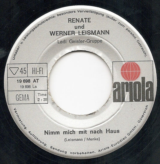 Renate Und Werner Leismann - Nimm Mich Mit Nach Haus Vinyl Singles Vinyl Very Good (VG) <br> Hoes Good Plus (G+)