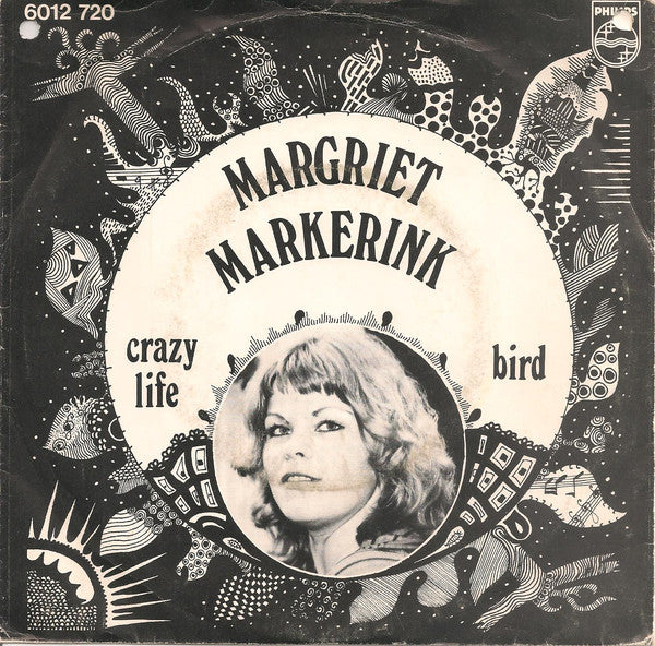 Margriet Markerink - Crazy Life (Chanson Sur Ma Drôle De Vie) 24327 Vinyl Singles Goede Staat