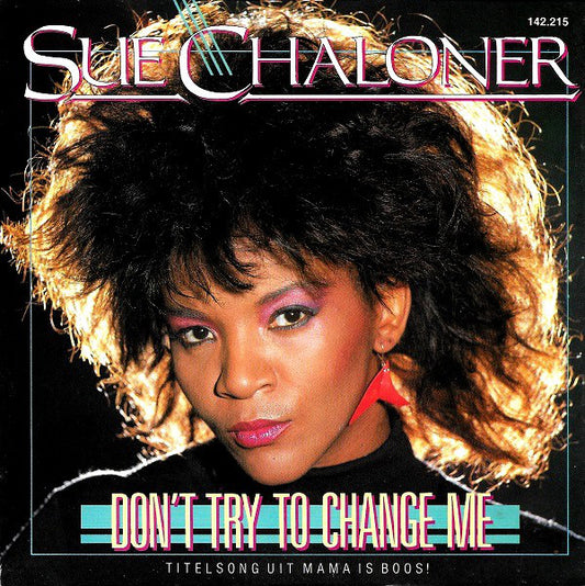 Sue Chaloner - Don't Try To Change Me 25331 Vinyl Singles Goede Staat