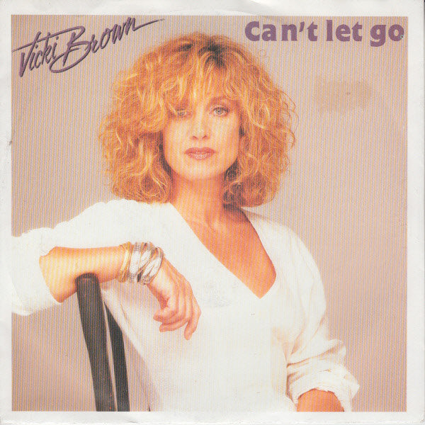 Vicki Brown - Can't Let Go Vinyl Singles Vinyl Very Good (VG) <br> Hoes Good Plus (G+)
