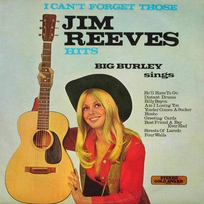 Big Burley - I Can't Forget Those Jim Reeves Hits (LP) 43447 Vinyl LP VINYLSINGLES.NL