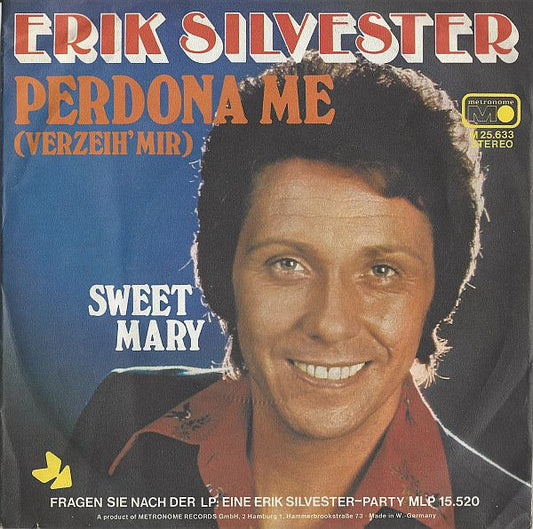 Erik Silvester - Perdona Me Vinyl Singles Vinyl Very Good (VG) <br> Hoes Good Plus (G+)
