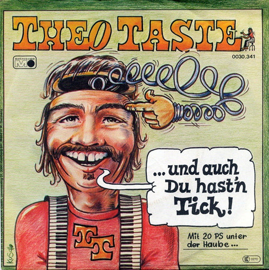 Theo Taste - ...Und Auch Du Hast'n Tick 06169 10280 Vinyl Singles VINYLSINGLES.NL