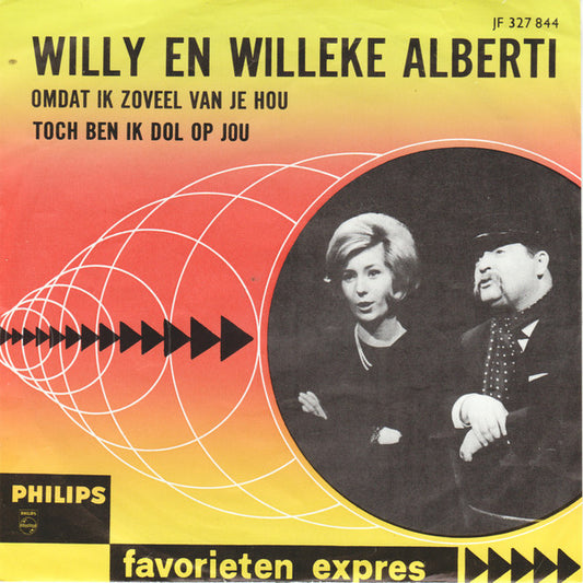 Willy En Willeke Alberti - Omdat Ik Zoveel Van Je Hou 39953 Vinyl Singles Goede Staat