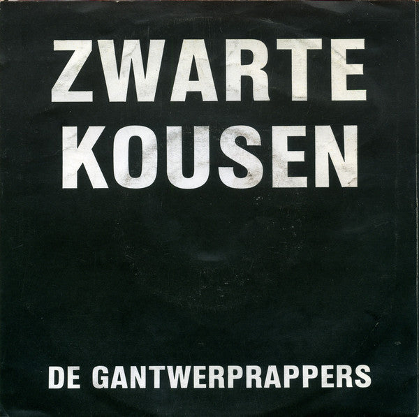Gantwerprappers - Zwarte Kousen Vinyl Singles Vinyl Very Good (VG) <br> Hoes Good Plus (G+)