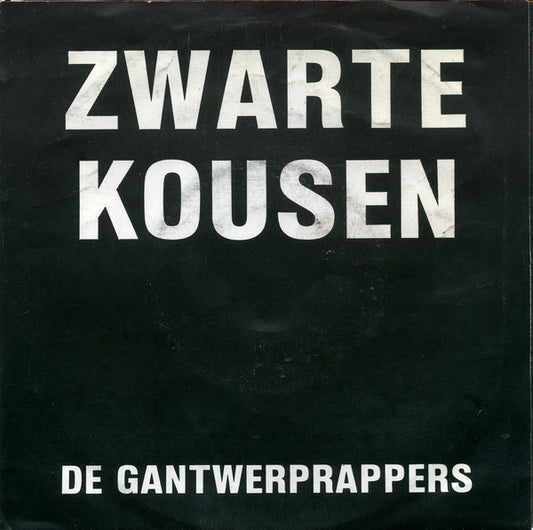 Gantwerprappers - Zwarte Kousen Vinyl Singles Vinyl Very Good (VG) <br> Hoes Good Plus (G+)