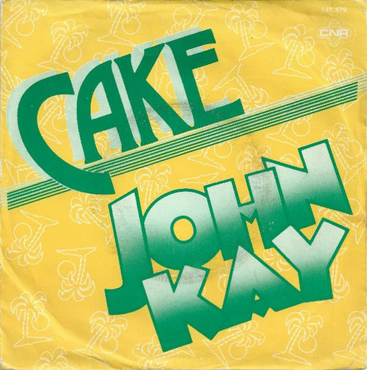 Cake - John Kay 26010 Vinyl Singles Goede Staat