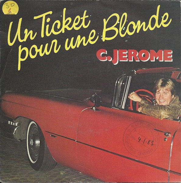 C. Jérôme - Un Ticket Pour Une Blond 29815 Vinyl Singles Goede Staat