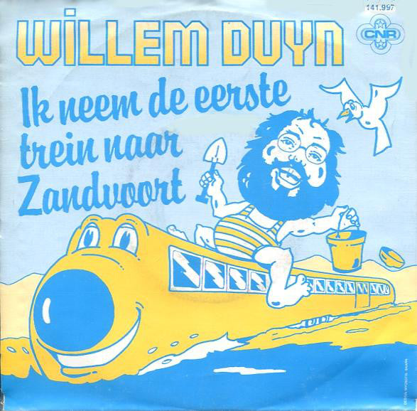 Willem Duyn - Ik Neem De Eerste Trein Naar Zandvoort 03622 Vinyl Singles VINYLSINGLES.NL