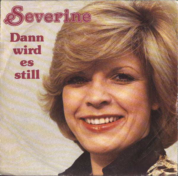 Séverine - Dann Wird Es Still 21630 Vinyl Singles Goede Staat