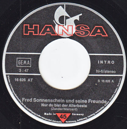 Fred Sonnenschein Und Seine Freunde - Nur Du Bist Der Allerbeste Vinyl Singles Vinyl Very Good (VG) <br> Hoes Good Plus (G+)