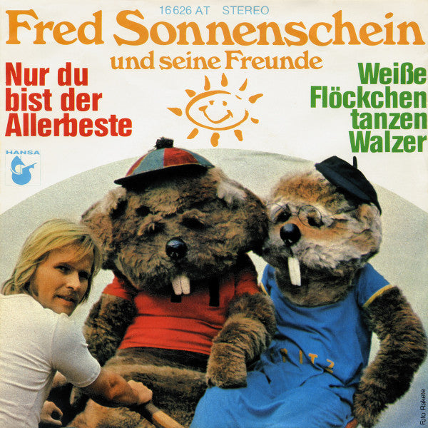 Fred Sonnenschein Und Seine Freunde - Nur Du Bist Der Allerbeste Vinyl Singles Vinyl Very Good (VG) <br> Hoes Good Plus (G+)