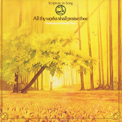 Scripture In Song - All Thy Works Shall Praise Thee: Volume Two (LP) 46152 Vinyl LP VINYLSINGLES.NL