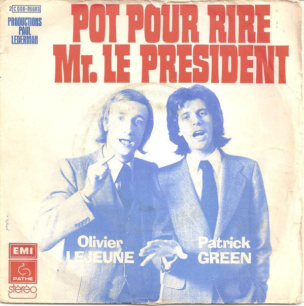 Olivier Lejeune & Patrick Green - Pot Pour Rire Mr. Le Président Vinyl Singles VINYLSINGLES.NL