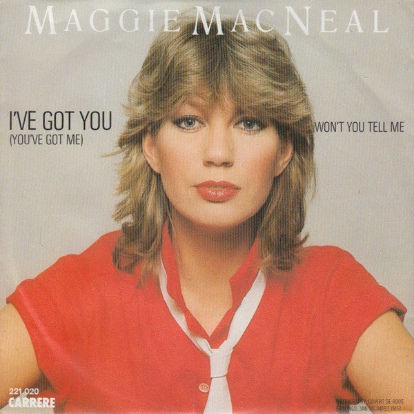 Maggie MacNeal - I've Got You Vinyl Singles Vinyl Very Good (VG) <br> Hoes Good Plus (G+)