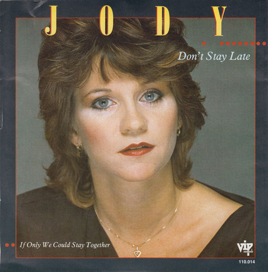 Jody - Don't Stay Late Vinyl Singles Vinyl Very Good (VG) <br> Hoes Good Plus (G+)