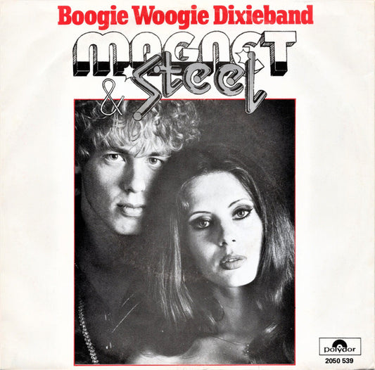 Magnet & Steel - Boogie Woogie Dixieband 33585 Vinyl Singles VINYLSINGLES.NL