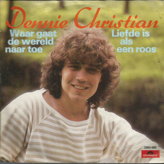 Dennie Christian - Waar Gaat De Wereld Naar Toe 16039 Vinyl Singles Goede Staat