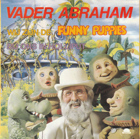 Vader Abraham - Wij Zijn De Funny Puppies 14629 25845 33977 37650 Vinyl Singles VINYLSINGLES.NL