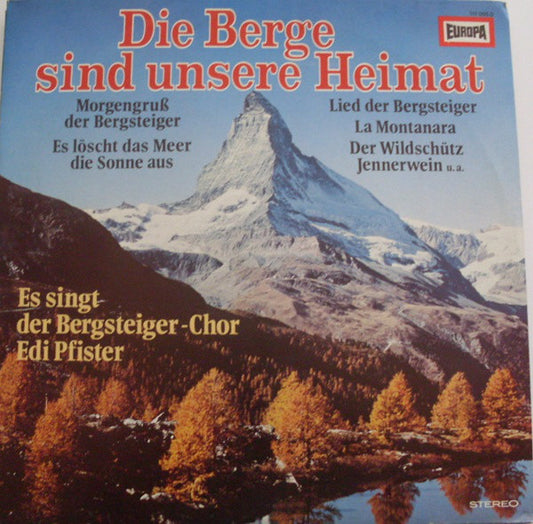 Alfons Zitz Und Der Bergsteiger-Chor - Die Berge Sind Unsere Heimat (LP) 43942 Vinyl LP Goede Staat