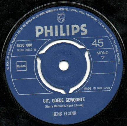 Henk Elsink ‎- 'Uit' Is Een Campagne Die Klinkt 39277 Vinyl Singles Goede Staat