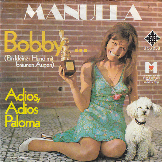 Manuela - Bobby ... (Ein Kleiner Hund Mit Braunen Augen) Vinyl Singles Vinyl Very Good (VG) <br> Hoes Good Plus (G+)