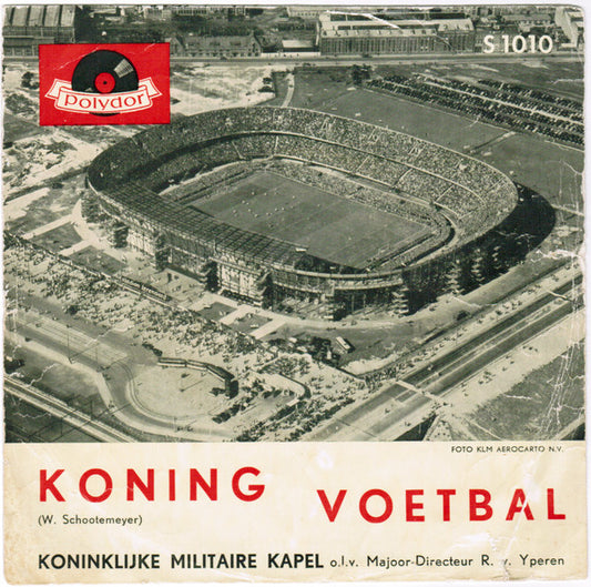 Koninklijke Militaire Kapel - Koning Voetbal 30544 Vinyl Singles Goede Staat