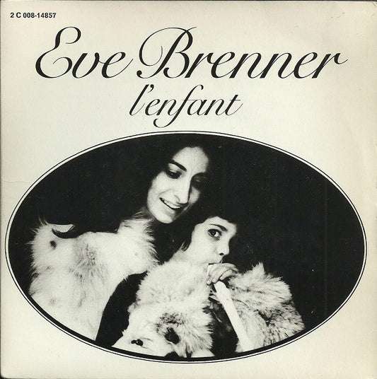 Eve Brenner - L'Enfant 09180 Vinyl Singles Goede Staat