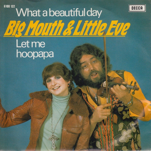 Big Mouth & Little Eve - What A Beautiful Day 17041 Vinyl Singles Goede Staat