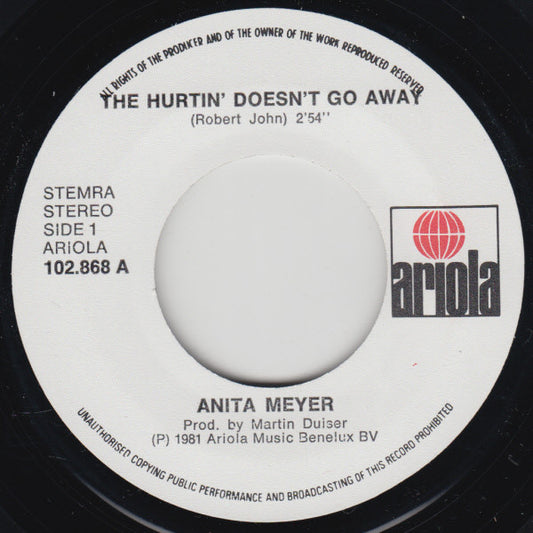 Anita Meyer - The Hurtin' Doesn't Go Away Vinyl Singles Vinyl Zeer Goed / Hoesje Goed "VINYLSINGLES.NL"