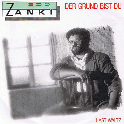 Edo Zanki - Der Grund Bist Du Vinyl Singles VINYLSINGLES.NL