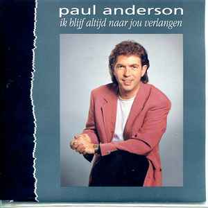 Paul Anderson - Ik Blijf Altijd Naar Jou Verlangen 37084 Vinyl Singles Vinyl Very Good (VG) <br> Hoes Good Plus (G+)