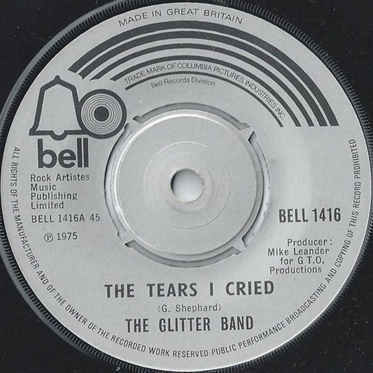 Glitter Band - The Tears I Cried Vinyl Singles Vinyl Very Good (VG) <br> Hoes Good Plus (G+)