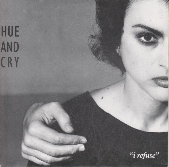 Hue And Cry -  I Refuse 22661 Vinyl Singles VINYLSINGLES.NL