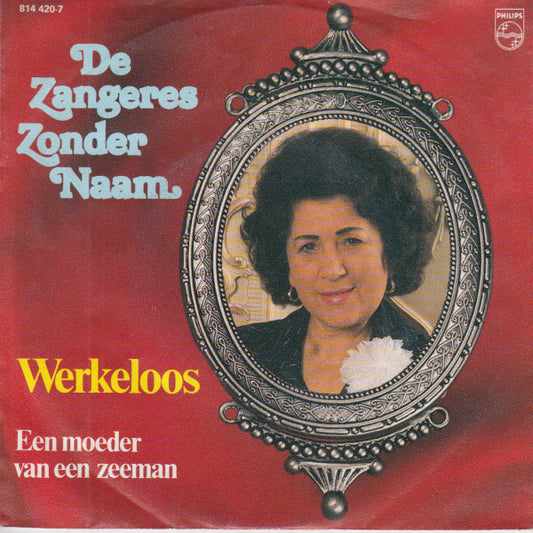 Zangeres Zonder Naam - Werkeloos 34876 Vinyl Singles Vinyl Zeer Goed / Hoesje Goed "VINYLSINGLES.NL"
