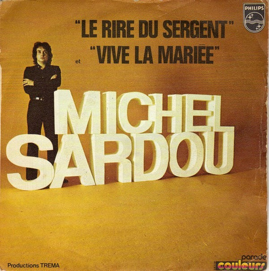 Michel Sardou - Le Rire Du Sergent Vinyl Singles Vinyl Very Good (VG) <br> Hoes Good Plus (G+)