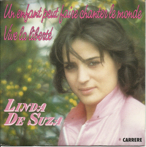 Linda De Suza - Un Enfant Peut Faire Chanter Le Monde Vinyl Singles Vinyl Very Good (VG) <br> Hoes Good Plus (G+)