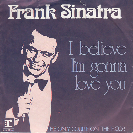 Frank Sinatra - I Believe I'm Gonna Love You 29892 34930 36381 Vinyl Singles Goede Staat