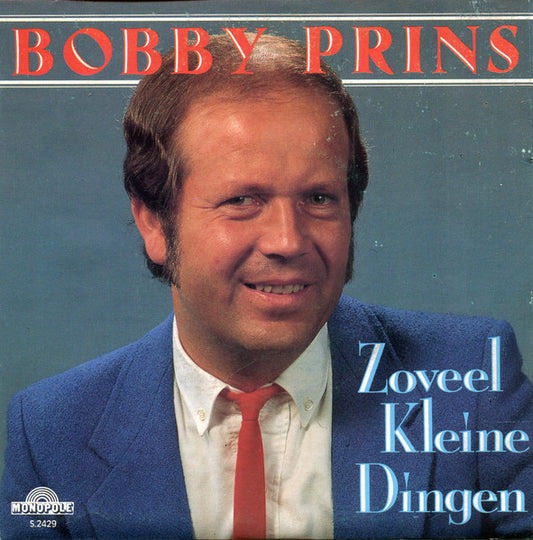 Bobby Prins - Zoveel Kleine Dingen Vinyl Singles Vinyl Very Good (VG) <br> Hoes Good Plus (G+)