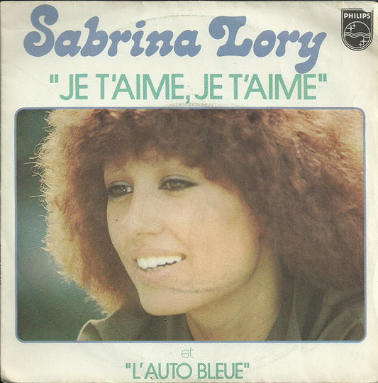 Sabrina Lory - Je T'aime, Je T'aime 26198 Vinyl Singles Goede Staat