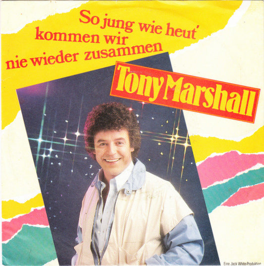 Tony Marshall - So Jung Wie Heut' Kommen Wir Nie Wieder Zusammen 22850 Vinyl Singles Goede Staat