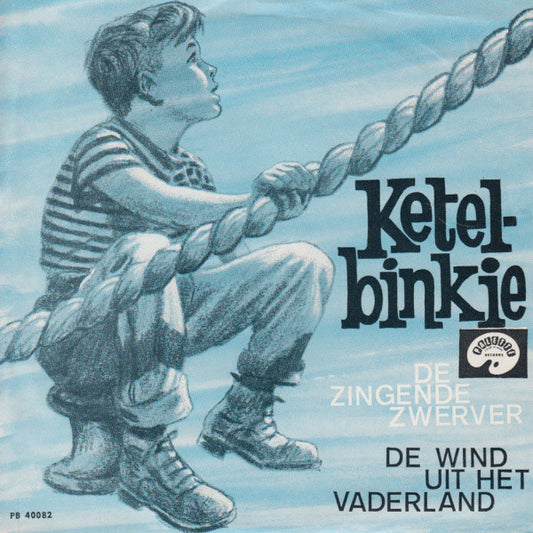 Zingende Zwerver - Ketelbinkie 31745 Vinyl Singles VINYLSINGLES.NL