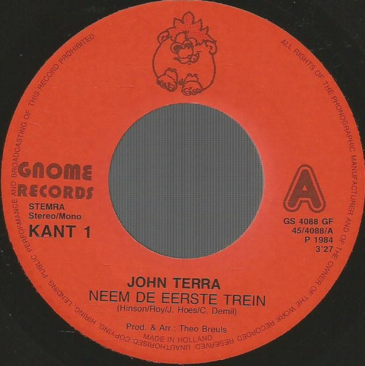 John Terra - Neem De Eerste Trein Vinyl Singles Vinyl Zeer Goed / Hoesje Goed "VINYLSINGLES.NL"