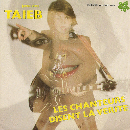 Jacqueline Taieb - Les Chanteurs Disent La Vérité Vinyl Singles Vinyl Very Good (VG) <br> Hoes Good Plus (G+)