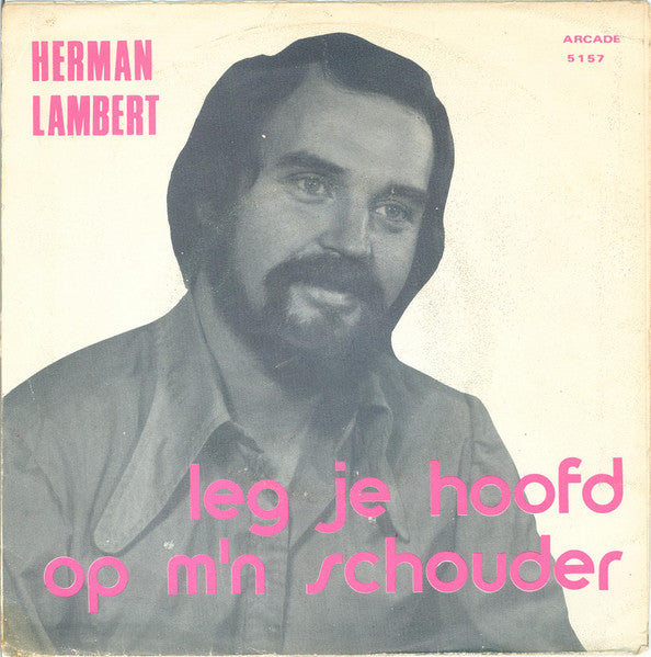 Herman Lambert - Leg Je Hoofd Op M'n Schouders 27644 Vinyl Singles VINYLSINGLES.NL